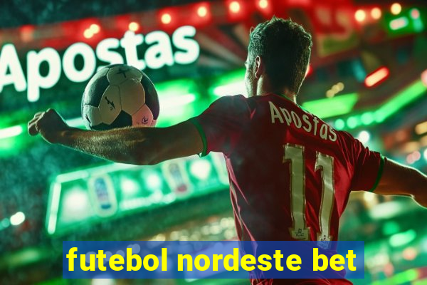 futebol nordeste bet